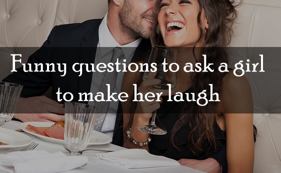 Funny-Questions-to-Ask-a-Girl-to-Make-Her-Laugh
