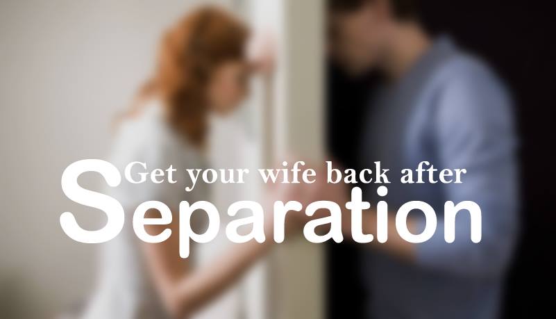 get-your-wife-back-after-separation